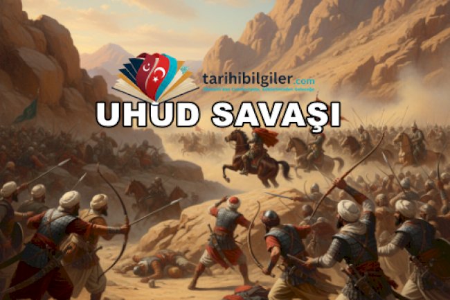 Uhud Savaşı: Zaferden Yenilgiye Dönüşen Tarihi Çarpışma